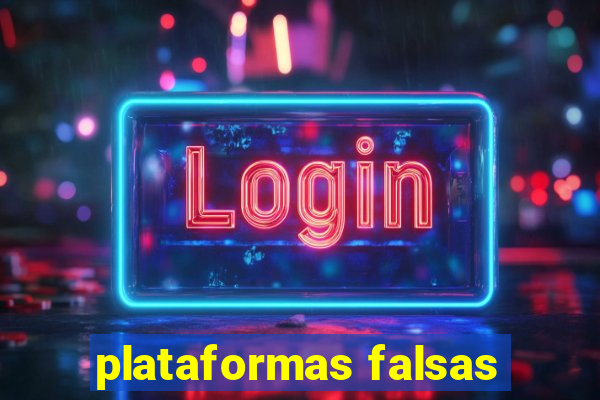 plataformas falsas